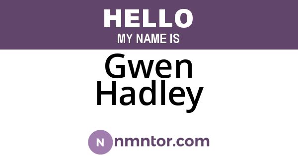 Gwen Hadley