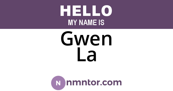 Gwen La