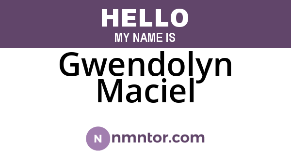 Gwendolyn Maciel