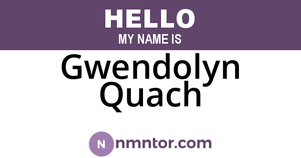 Gwendolyn Quach