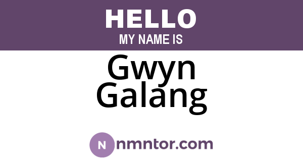 Gwyn Galang