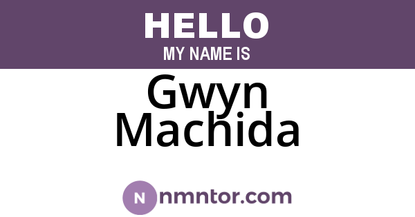 Gwyn Machida