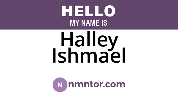 Halley Ishmael