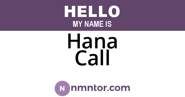 Hana Call