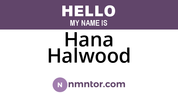 Hana Halwood