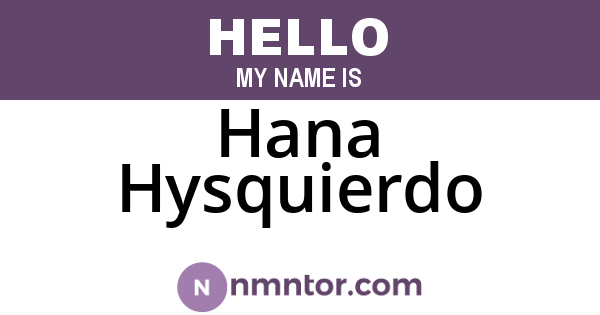 Hana Hysquierdo