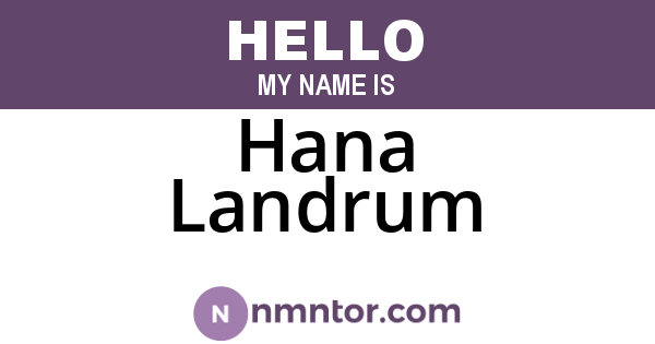 Hana Landrum