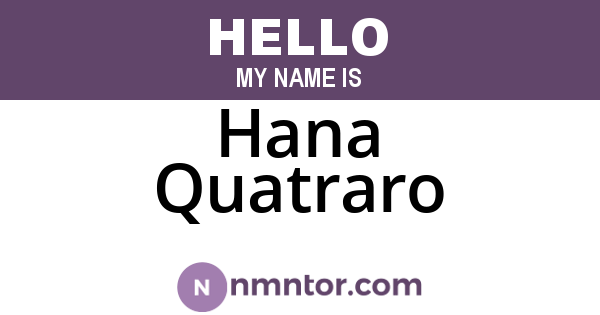 Hana Quatraro
