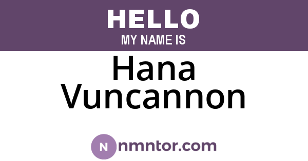 Hana Vuncannon