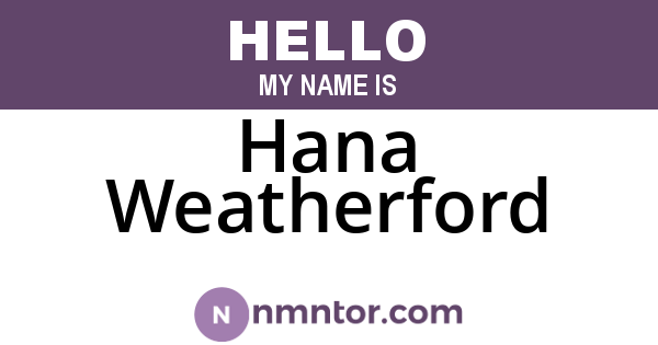 Hana Weatherford