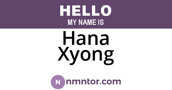 Hana Xyong