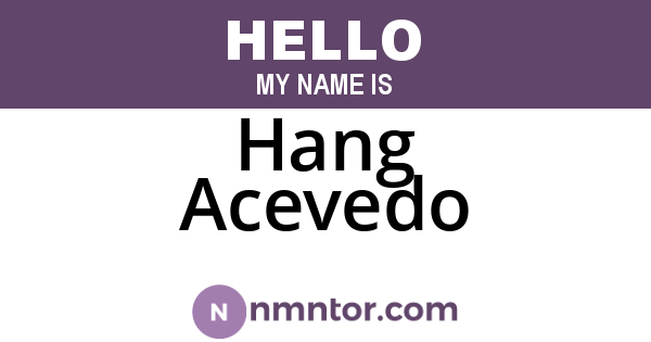Hang Acevedo