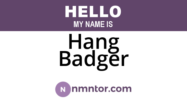 Hang Badger