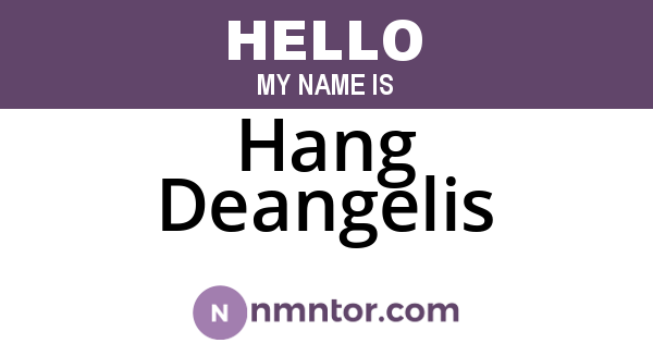 Hang Deangelis