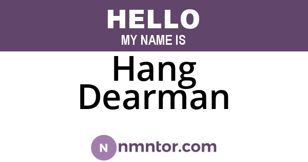 Hang Dearman