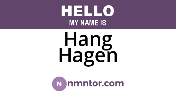 Hang Hagen