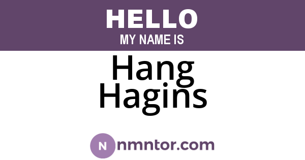 Hang Hagins