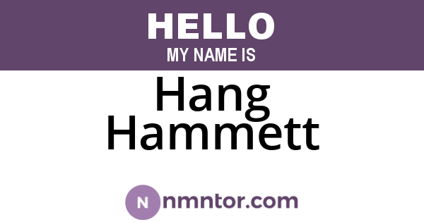 Hang Hammett