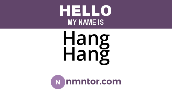 Hang Hang