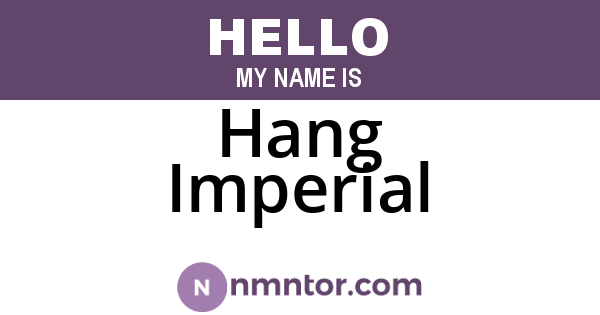 Hang Imperial