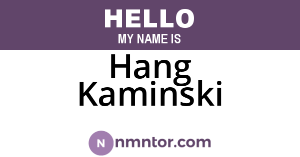 Hang Kaminski