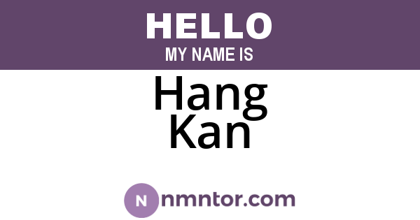 Hang Kan