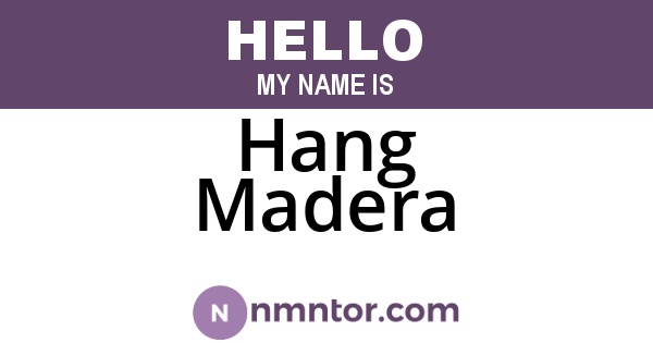Hang Madera