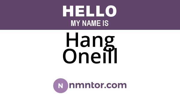 Hang Oneill