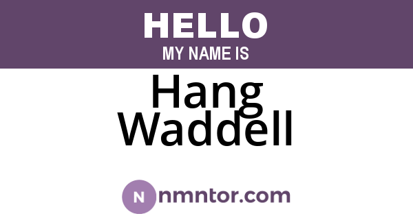 Hang Waddell