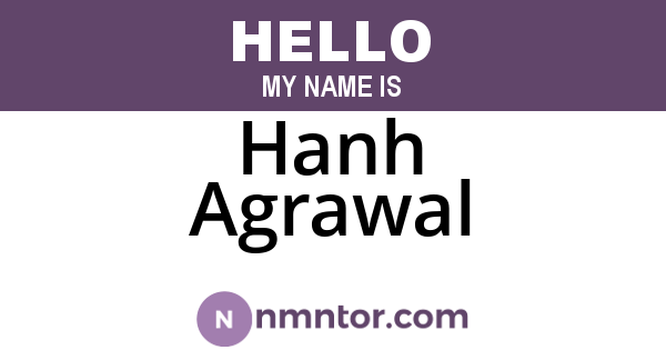 Hanh Agrawal