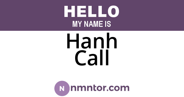 Hanh Call