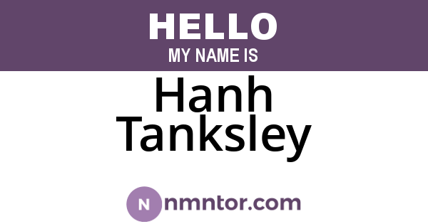 Hanh Tanksley