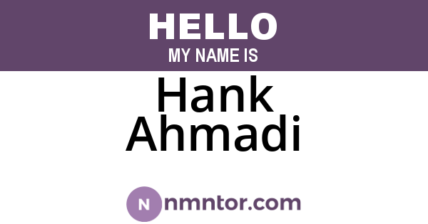 Hank Ahmadi