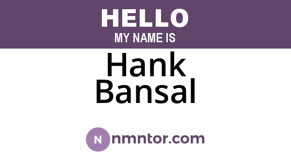 Hank Bansal