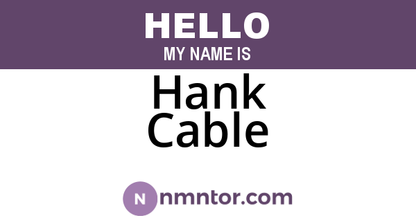 Hank Cable