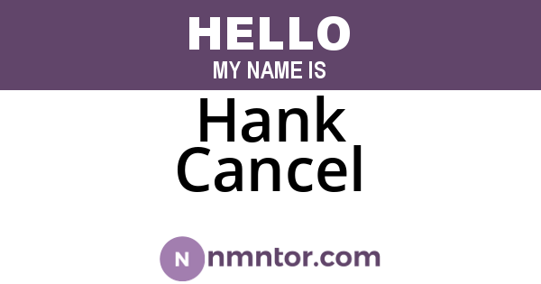 Hank Cancel