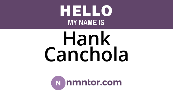 Hank Canchola