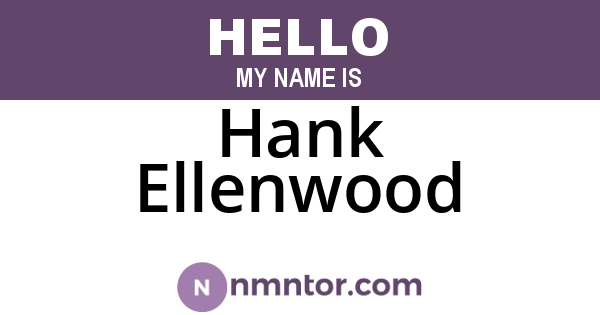 Hank Ellenwood