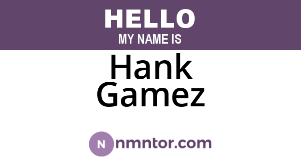Hank Gamez