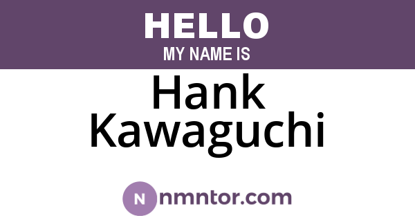 Hank Kawaguchi
