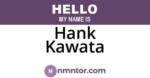 Hank Kawata