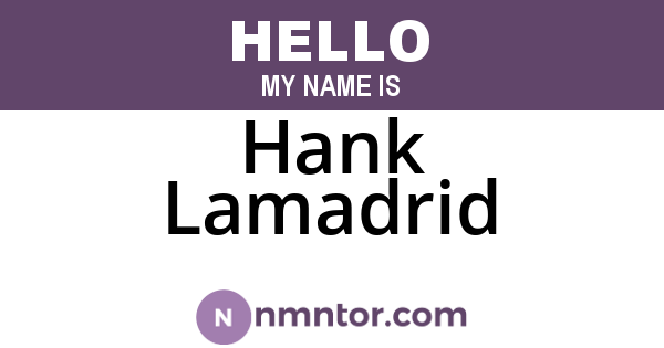 Hank Lamadrid