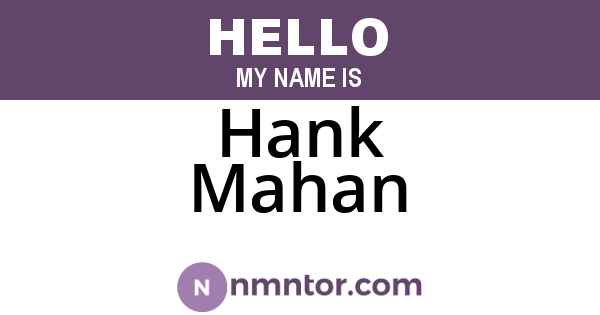 Hank Mahan