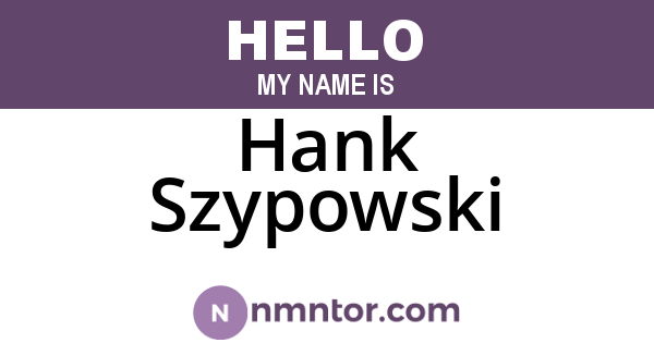 Hank Szypowski