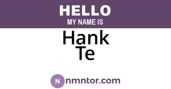Hank Te