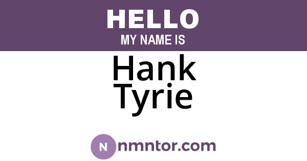 Hank Tyrie