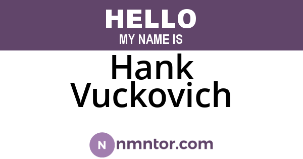 Hank Vuckovich