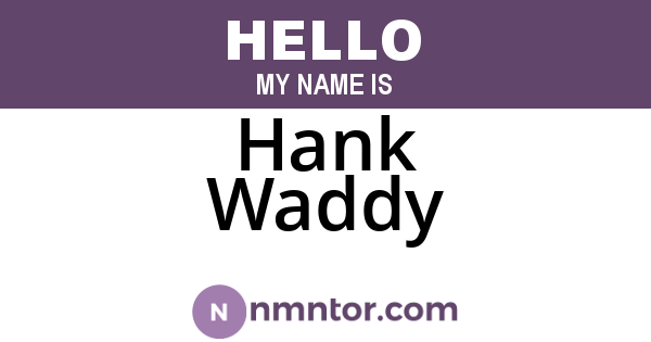 Hank Waddy