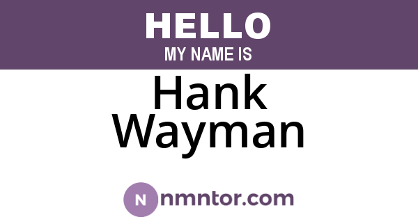 Hank Wayman
