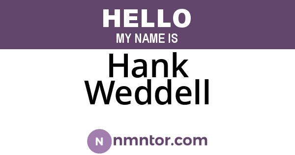 Hank Weddell